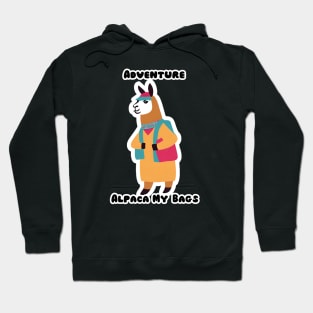 Adventure? Alpaca My Bags Hoodie